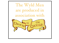 The Wyld Men
are produced in association with
￼